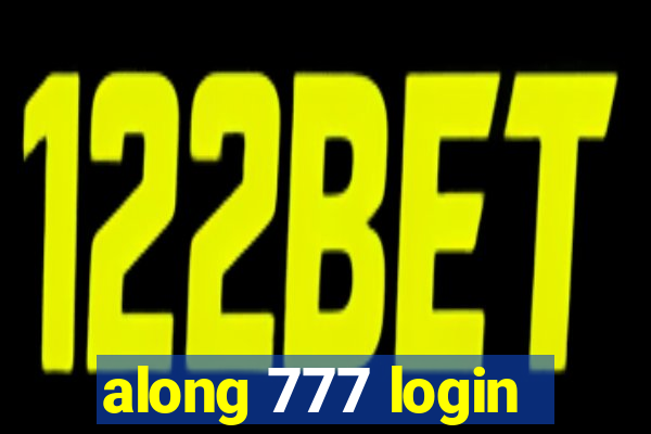 along 777 login